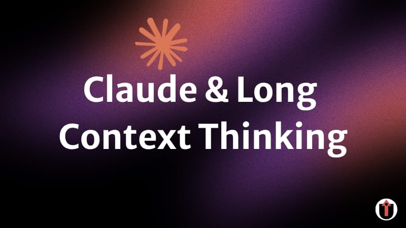 Claude & Long Context Thinking